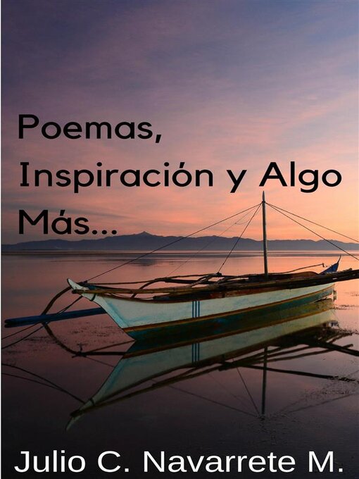 Title details for Poemas, Inspiración y Algo Más... by JuCeNM - Available